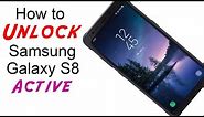 How to Unlock Samsung Galaxy S8 Active - AT&T, T-Mobile, or Any Carrier