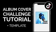How to Do the Album Cover Challenge on TikTok (with Templates and Album Cover Maker Online)