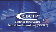 Certified Data Centre Technician Professional (CDCTP®) Program Introduction