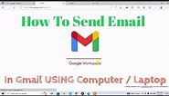 How To Send Email in Gmail on Computer or Laptop | Send Email Using Gmail on Your Desktop Computer