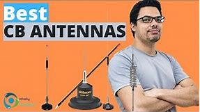 The Best CB Radio Antennas!