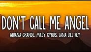 Ariana Grande - Don't Call Me Angel (Lyrics) feat. Miley Cyrus, Lana Del Rey