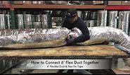 How-To Connect 6' Flexible Duct - The Duct Shop