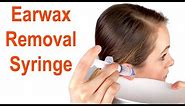 Earwax Removal Syringe - How to Use at Home (DIY)