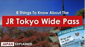 8 Things You Need To Know About the JR Tokyo Wide Pass | Japan Explained