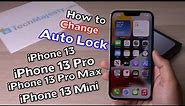 How to Change Auto Lock Time (Screen Timeout): iPhone 13 / iPhone 13 Pro / iPhone 13 Pro Max/13 Mini