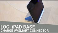 Charge Your iPad via Smart Connector with Logi Base