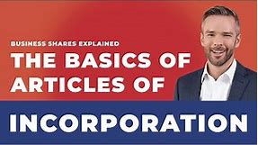 The Basics of Articles of Incorporation | Business Shares Explained