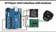 DFPlayer Mini Interface with Arduino and Audio Amplifier | Tutorial