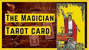The Magician Tarot Card: A Guide to Interpretation and Intuition