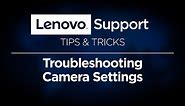 Troubleshooting Camera Settings