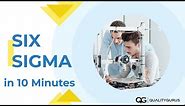Six Sigma in 10 Minutes