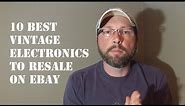 10 Best Vintage Electronics to Resale on Ebay #45 Craigslist Hunter