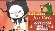 Love Nikki - It's Roasting Time! (aka time to "Bern" the suits) ft. BernLN
