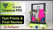 Tevo TARANTULA PRO (3D Printer) - First Prints & Review