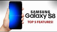 Samsung Galaxy S8 - TOP 5 BEST New Features!
