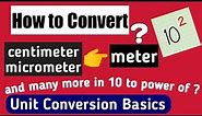 Unit Conversion basics | How to convert meter to centimeter(cm,mm,µm,nm,pm) and centimeter to meter