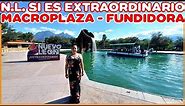 Macroplaza a parque Fundidora Monterrey
