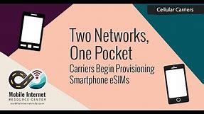 Two Networks, One Pocket: Using iPhone eSIM Dual Sim w/ Verizon, AT&T, T-Mobile, GigSky and TruPhone