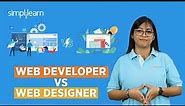 Web Developer vs Web Designer | Difference Between Web Designer And Web Developer | Simplilearn