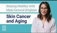 Skin Cancer Types: Prevention Tips & How to Identify | Mass General Brigham