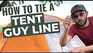 How To Tie Tent Guy Lines