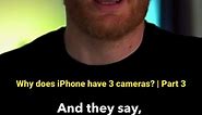 Why does iPhone have 3 cameras | Part 3