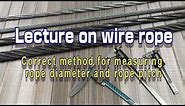 Lecture on Wire Rope (Method of Diameter and Pitch)