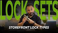 Storefront Lock Set types and why? - Did you know