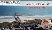 Ocean Isle Beach NC - What is it like?