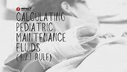Calculating Pediatric Maintenance Fluids (4:2:1 Rule)