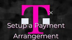 How to setup a Payment Arrangement through the T-Mobile site or T-Mobile app