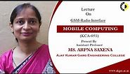 ''GSM Radio Interface'' MOBILE COMPUTING Lecture 01 By Ms Arpna Saxena, AKGEC