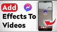How To Add Effects To Your Messenger Video Call - Full Guide