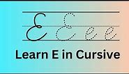 Cursive E: How to Write E in Cursive