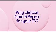 Why choose Care & Repair for your TV?