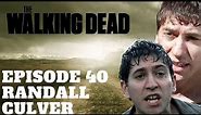 The Walking Dead Character Profiles | Episode 40 | Randall Culver