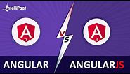 Angular vs AngularJS | Difference between Angular and AngularJS | Intellipaat