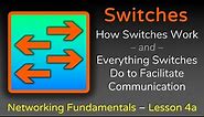Everything Switches do - Part 1 - Networking Fundamentals - Lesson 4