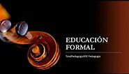 Educación Formal | ¿Qué es? | Pedagogía MX
