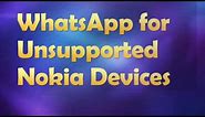 How To Install Whatsapp In Any Nokia S40 Series Phone