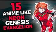 15 Anime Like Neon Genesis Evangelion You Must Watch!