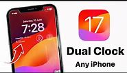 How to Enable Dual Clocks on Any iPhone Lock Screen iOS 17 - IOS 17 Dual Clock Feature