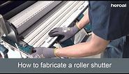 How to fabricate a roller shutter | heroal services