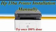 Hp Laser Mfp 136a Printer Installation Manually || How To Install Hp Printer Manually