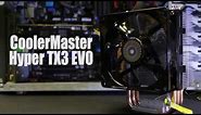 Cooler Master Hyper TX3 EVO Unboxing & Installation