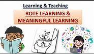 Rote learning Vs Meaningful learning//Learning & Teaching//Unit 1 B.Ed 1st year