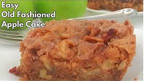 Easy Old Fashioned Apple Cake | moist apple cake | cinnamon apple cake | fall apple cake recipe