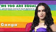 We Too Are Equal | Short Story Of GANGA | LGBTQ- Be Proud Of Who You Are! 🏳️‍🌈 EORTV Original
