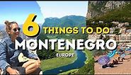 Top 6 Things to do in Montenegro (2024)